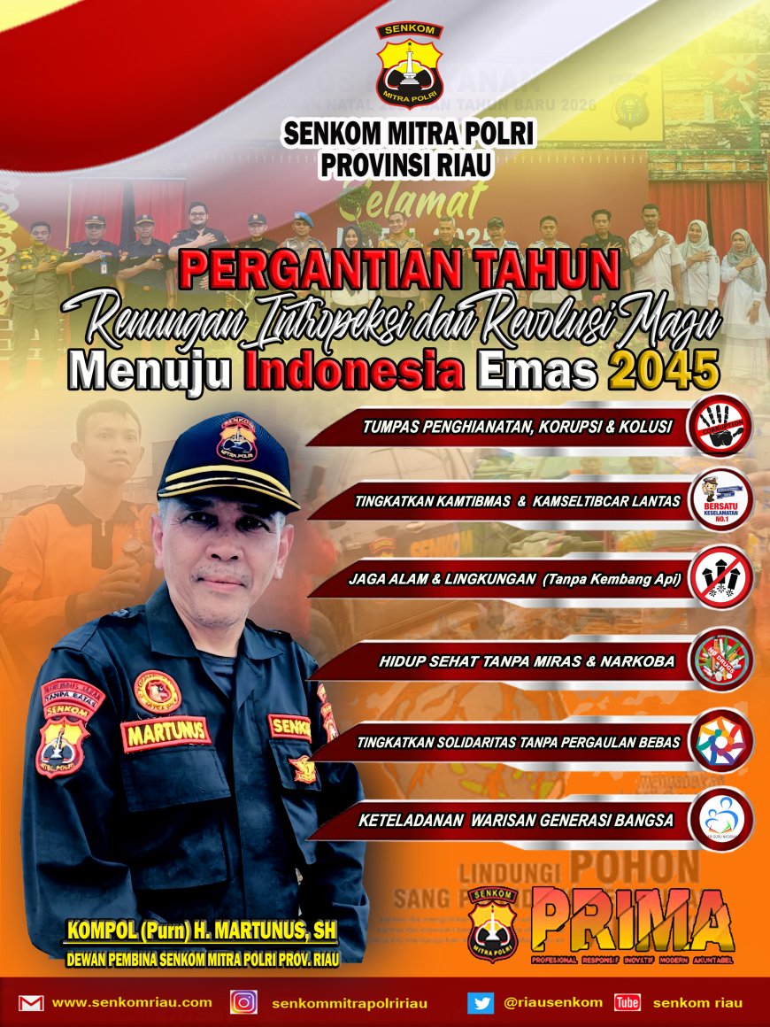 Dewan Pembina SENKOM MITRA POLRI Riau Ajak Masyarakat Maknai Pergantian Tahun dengan Introspeksi dan Revolusi Moral