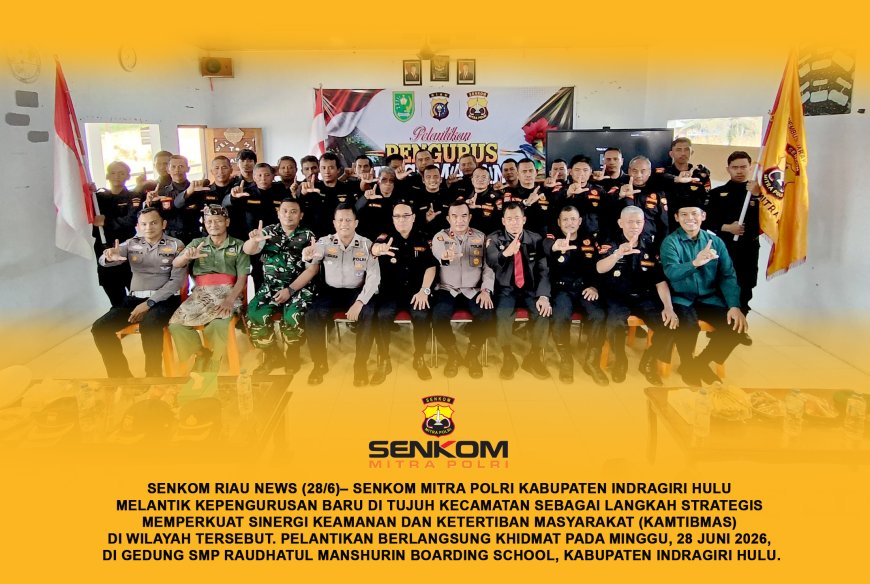 Ketua Senkom Inhu Lantik7 Pengurus Kecamatan Senkom Mitra Polri untuk Kamtibmas